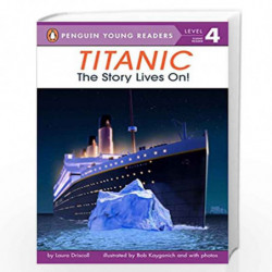 Titanic: The Story Lives On! (Penguin Young Readers, Level 4) by NA Book-9780448457574