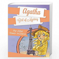 The Eiffel Tower Incident #5 (Agatha: Girl of Mystery) by Stevenson, Steve Book-9780448462233
