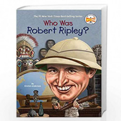 Who Was Robert Ripley? by KIRSTEN ANDERSON Book-9780448482989