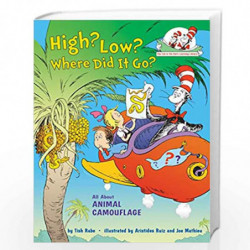 High? Low? Where Did It Go?: All About Animal Camouflage (Cat in the Hat''s Learning Library) by Rabe, Tish Book-9780449814963