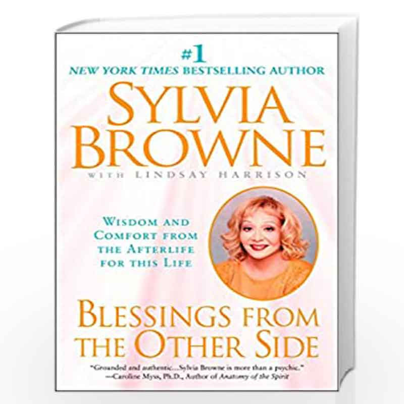 Blessings From the Other Side: Wisdom and Comfort From the Afterlife for This Life by BROWNE SYLVIA Book-9780451206701