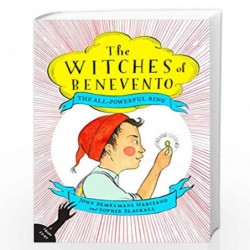 The All-Powerful Ring: 2 (The Witches of Benevento) by Marciano, John Bemelmans Book-9780451471802