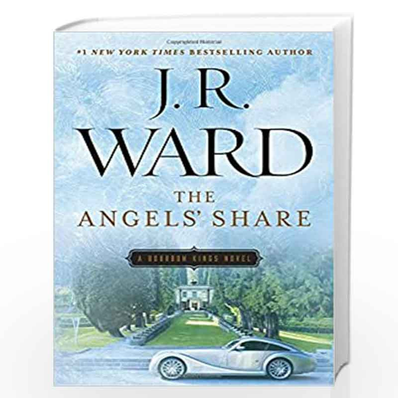 The Angels'' Share (The Bourbon Kings) by WARD J. R. Book-9780451475282