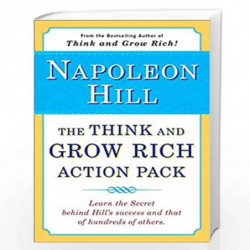 The Think and Grow Rich Action Pack: Learn the Secret Behind Hill''s Success and That of Hundreds of Others (Think and Grow Rich
