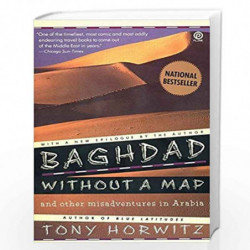 Baghdad without a Map and Other Misadventures in Arabia by TONY HORWITZ Book-9780452267459