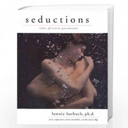 Seductions: Tales of Erotic Persuasion by Lonnie Barbach Book-9780452280595