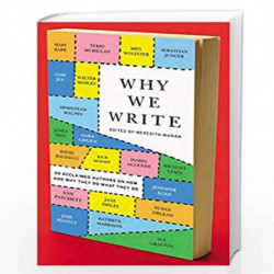Why We Write: 20 Acclaimed Authors on How and Why They Do What They Do by Maran, Meredith (Editor) Book-9780452298156