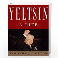 Yeltsin: A Life by Timothy J. Colton Book-9780465012718