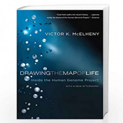 Drawing the Map of Life: Inside the Human Genome Project (A Merloyd Lawrence Book) by Mc Elheny
