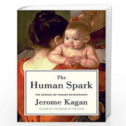 The Human Spark: The Science of Human Development by Jerome Kagan Book-9780465029822