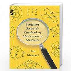 Professor Stewart''s Casebook of Mathematical Mysteries by IAN STEWART Book-9780465054978