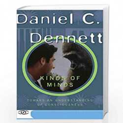 Kinds Of Minds: Toward An Understanding Of Consciousness (Science Masters Series) by DANIEL C. DENNETT Book-9780465073511