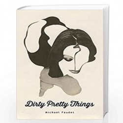 Dirty Pretty Things by MICHAEL FAUDET Book-9780473299507