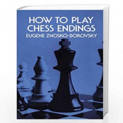 How to Play Chess Endings (Dover Chess) by Znosko-Borovsky, Eugene Book-9780486211701