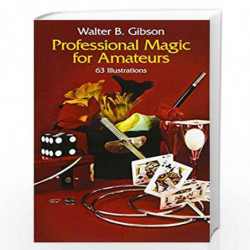 Professional Magic for Amateurs (Dover Magic Books) by Gibson, Walter B. Book-9780486230122