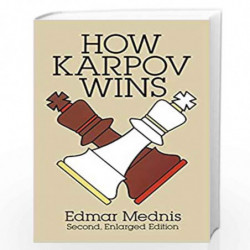How Karpov Wins: Second, Enlarged Edition (Dover Chess) by Mednis, Edmar Book-9780486278810
