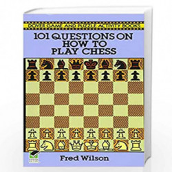 How to Play Chess: 101 Questions and Answers (Dover Chess) by Wilson, Fred Book-9780486282732