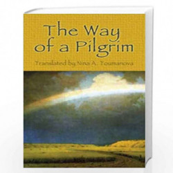 The Way of a Pilgrim by Toumanova, Nina Book-9780486455976