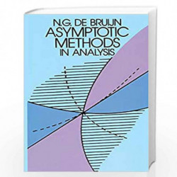 Asymptotic Methods in Analysis (Dover Books on Mathematics) by N. G. de Bruijn Book-9780486642215