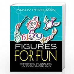 Figures for Fun: Stories, Puzzles and Conundrums by Perelman, Yakov Book-9780486795683