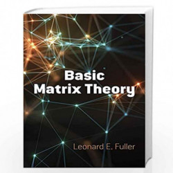 Basic Matrix Theory (Dover Books on Mathematics) by LEONARD E. FULLER Book-9780486818467