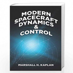 Modern Spacecraft Dynamics and Control (Dover Books on Engineering) by Kaplan, Marshall H. Book-9780486819181