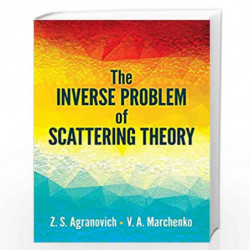 Inverse Problem of Scattering Theory (Dover Books on Physics) by Agranovich, Z.S. Book-9780486842493