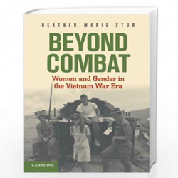 Beyond Combat: Women and Gender in the Vietnam War Era by MITTAL Book-9780521190756