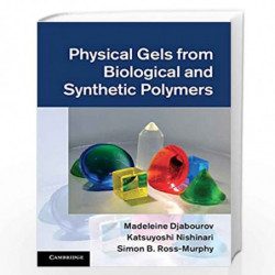 Physical Gels from Biological and Synthetic Polymers by GUPTA Book-9780521197618