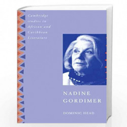 Nadine Gordimer (Cambridge Studies in African and Caribbean Literature, Series Number 2) by Dominic Head, Dominic Head Book-9780