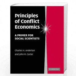 Principles of Conflict Economics: A Primer for Social Scientists by ANDERTON Book-9780521698658