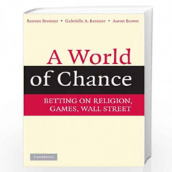 A World of Chance: Betting on Religion, Games, Wall Street by BRENNER Book-9780521711579