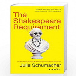 The Shakespeare Requirement: A Novel by SCHUMACHER, JULIE Book-9780525432616
