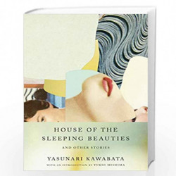 House of the Sleeping Beauties and Other Stories (Vintage International) by Kawabata, Yasunari Book-9780525434139
