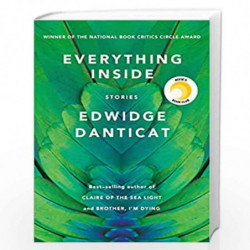 Everything Inside: Stories by Edwidge Danticat Book-9780525521273