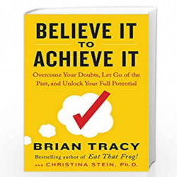 Believe It to Achieve It by BRIAN TRACY Book-9780525541424