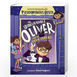 The Unbelievable Oliver and the Four Jokers: 1 by Bosch, Pseudonymous Book-9780525552338