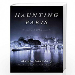 Haunting Paris: A Novel by CHAUDHRY, MAMTA Book-9780525565383