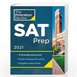 Princeton Review SAT Prep, 2021: 5 Practice Tests + Review & Techniques + Online Tools (College Test Preparation) by The Princet