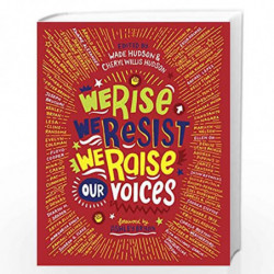 We Rise, We Resist, We Raise Our Voices by Edited by Wade Hudson and Cheryl Willis Hudson Book-9780525580454