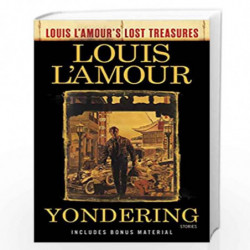 Yondering (Louis L''Amour''s Lost Treasures): Stories by LAmour, Louis Book-9780525621102