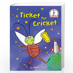 A Ticket for Cricket (Beginner Books(R)) by Coxe, Molly Book-9780525645467
