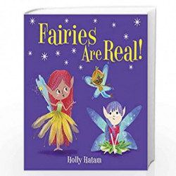 Fairies Are Real! (Mythical Creatures Are Real!) by HATAM, HOLLY Book-9780525648857