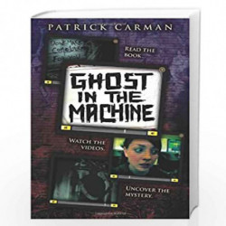 Ghost in the Machine: Skeleton Creek 2 by CARMAN, P Book-9780545075701
