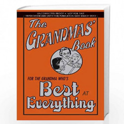 The Grandmas'' Book: For the Grandma Who''s Best at Everything by NILL Book-9780545133982