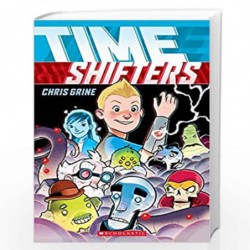 Time Shifters by Chris Grine Book-9780545926577