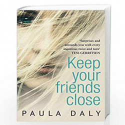 Keep Your Friends Close: The UKs answer to Liane Moriarty Claire McGowan by Daly, Paula Book-9780552169349