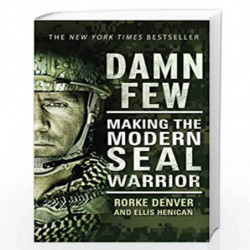 Damn Few: Making the Modern SEAL Warrior by Denver, Rorke Book-9780552169868
