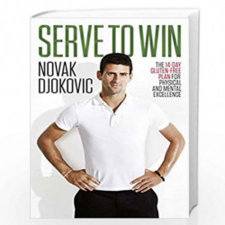 Serve to Win: The 14-Day Gluten-free Plan for Physical and Mental Excellence by Djokovic, Novak Book-9780552170536