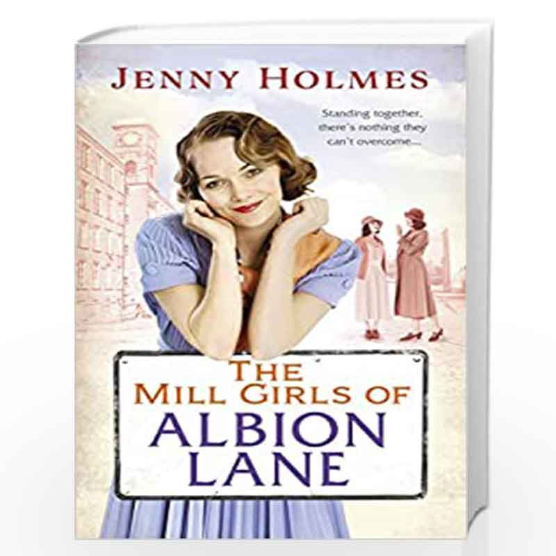 The Mill Girls of Albion Lane by Holmes, Jenny Book-9780552171496